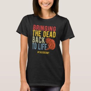 Camiseta Taxidermia Trazendo O Morto De Volta À Vida