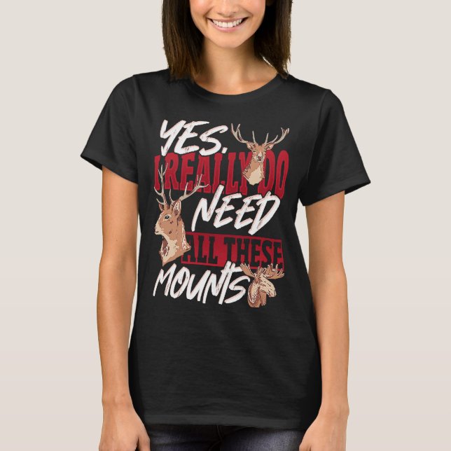 Camiseta Taxidermist Really Need All these Mounts (Frente)