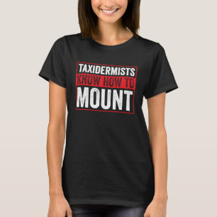 Camiseta Taxidermiste sabe como montar