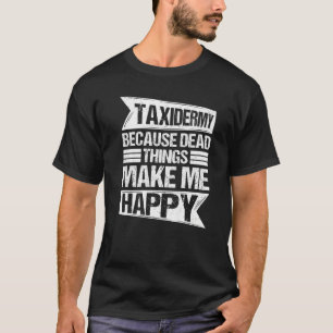 Camiseta Taxidermy Animal Mounting & Taxidermist Premium
