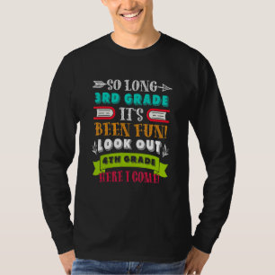 Camiseta Tchau 3ª Série Foi Divertido Olhe Para a 4ª Série