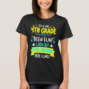 Camiseta Tchau 4ª Série, 5ª Série Estou Chegando Graduação