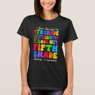Camiseta Tchau 4ª Série Atenção 5ª Série Aqui Vou Eu Aluno