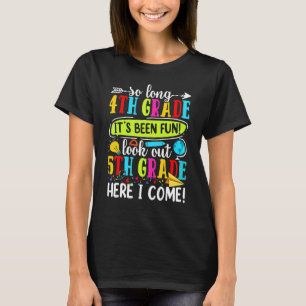 Camiseta Tchau 4ª série, cuidado 5ª série, aqui vou eu de v