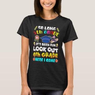 Camiseta Tchau 5ª Série Aqui Vem a 6ª Série Graduação