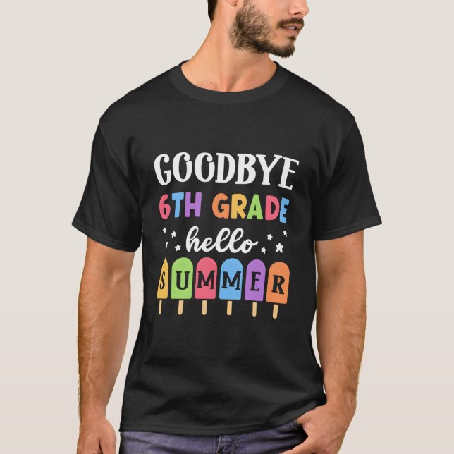 Camiseta Tchau 6º Ano Olá Verão Último Dia De Aula Graduaçã (Frente)