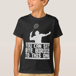Camiseta Tchau, Birdie, A Esta Engraçada Brincadeira De Bad