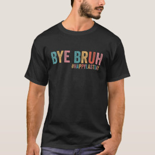 Camiseta Tchau Bruh Nós Saímos Professores Vintage Felizes