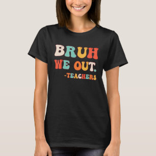 Camiseta Tchau Bruh Professor Feliz Dia Passado da Escola O