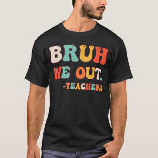 Camiseta Tchau Bruh Professor Feliz Dia Passado da Escola O