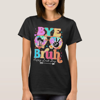 Camiseta tchau mano feliz último dia