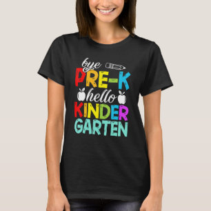 Camiseta Tchau Pré K Alô Jardim de Infância Aqui Eu Vim
