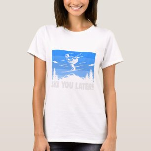 Camiseta Tchau Tchau Você Mais Tarde! Esquiando 