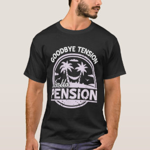 Camiseta Tchau Tensão Olá Aposentadoria Relaxar Hora Humor