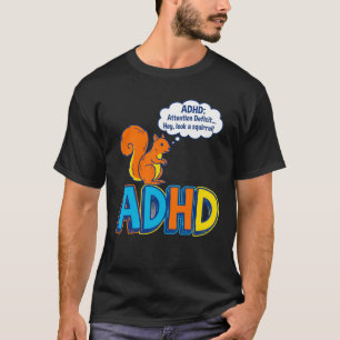 Camiseta TDAH engraçado Olha um Esquilo Cartoon