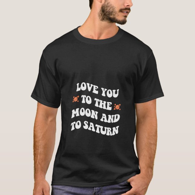 Camiseta Te Amo À Lua E À Trendy Saturno Aestheti (Frente)