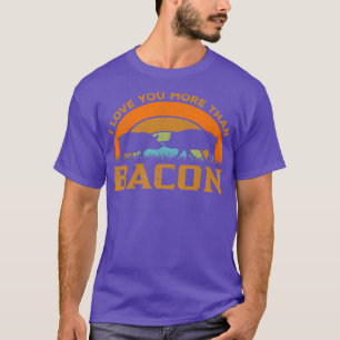 Camiseta Te Amo Mais Do Que Bacon - Carnes De Suíno Retro E