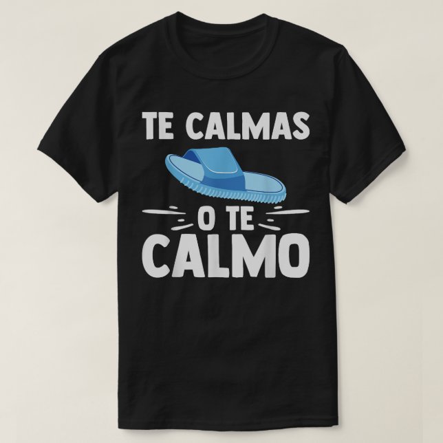 Camiseta Te Calmas O professor espanhol Calmo Engraçado Esp (Frente do Design)