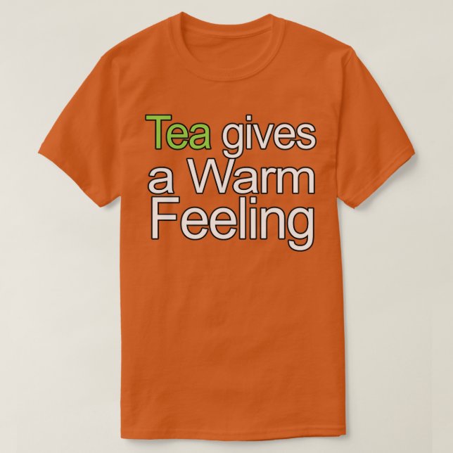 Camiseta Tea dá uma citação quente (Frente do Design)
