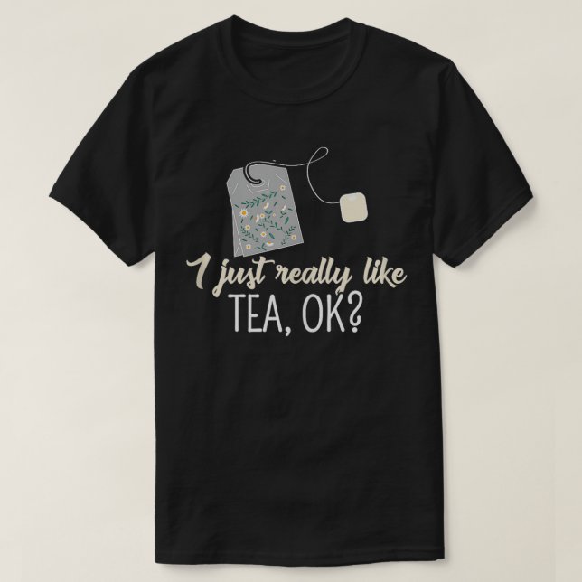 Camiseta Tea Drinker Hot Bepra Engraçado, Eu Gosto Muito (Frente do Design)