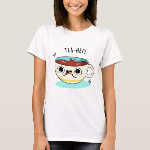 Camiseta Tea Hee Funny Tea Cup Pun