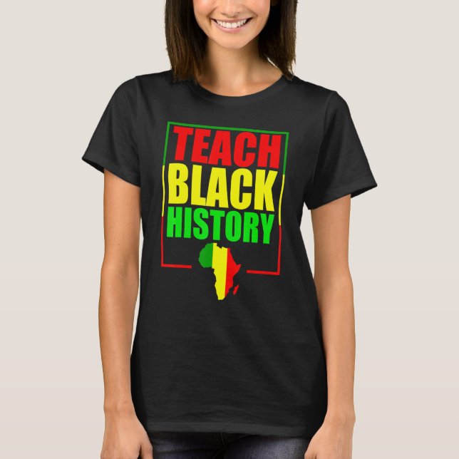 Camiseta Teach Black History For Teachers - Black History M (Frente)
