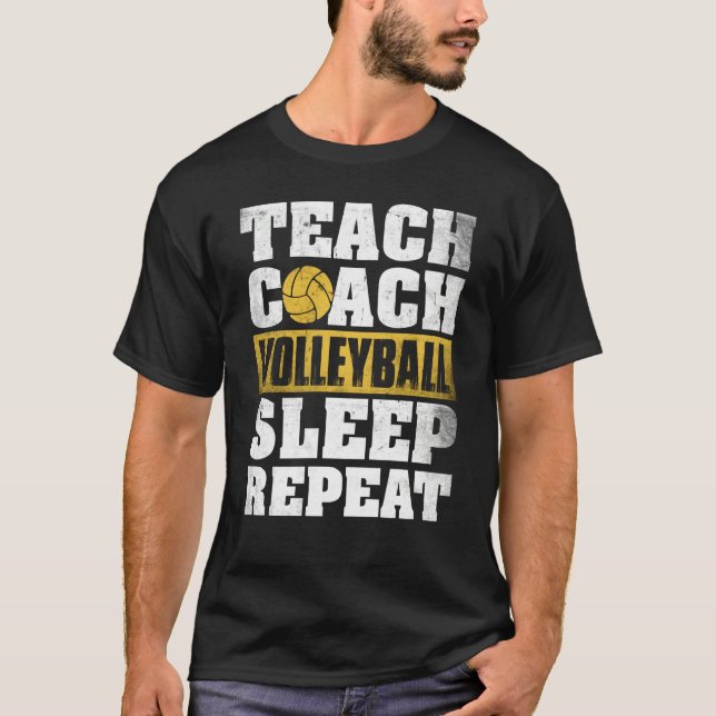 Camiseta Teach Coach Volleyball Sleep Repeat Volleyball Coa (Frente)