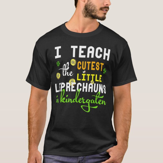 Camiseta Teach Cutest Leprechaun Kindergarten St Patricks D (Frente)