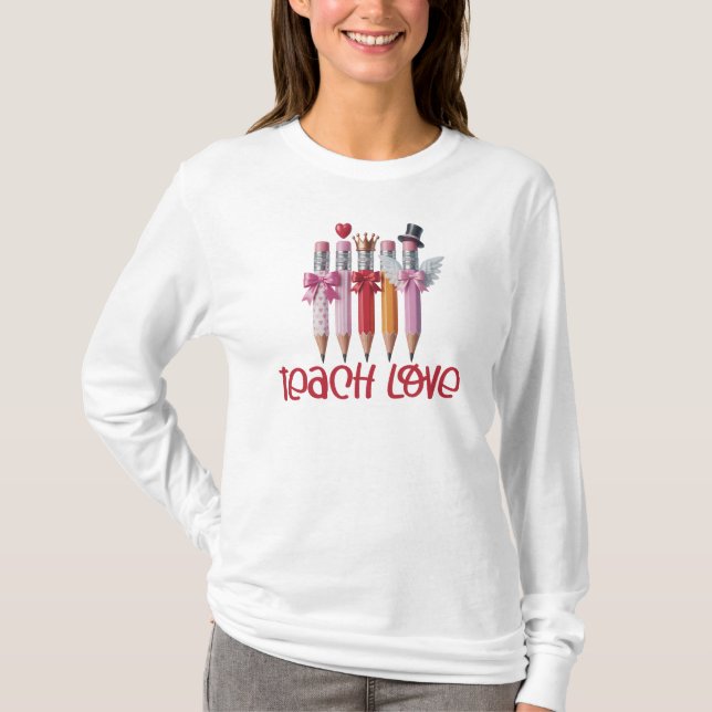 Camiseta Teach Love Pencil, Teach Valentine Day  (Frente)