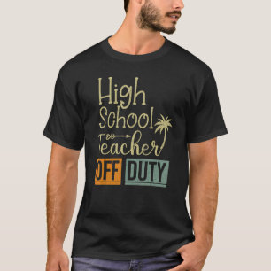 Camiseta Teache De Segundo grau No Final Do Verão