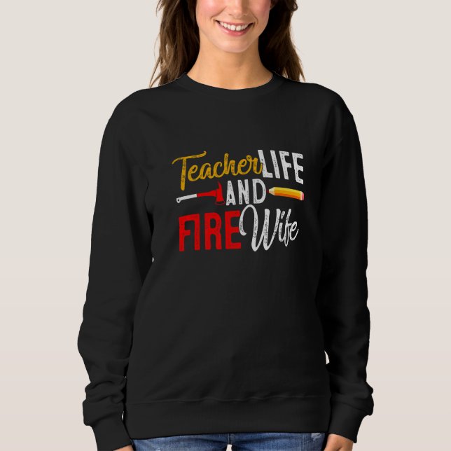 Camiseta Teacher And Firefighter Wife Teacher Funny Life Fi (Frente)