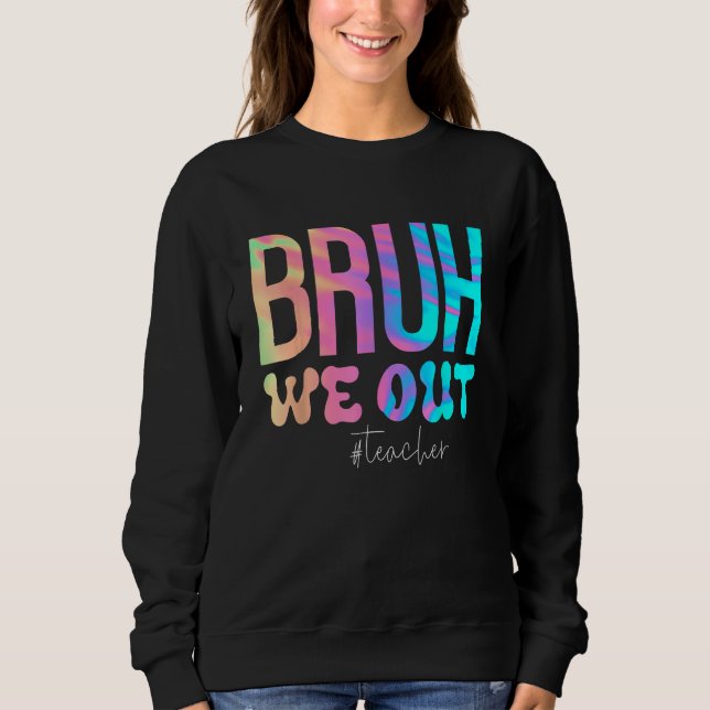 Camiseta Teacher Bruh We Out Teachers Cute End Of School Ye (Frente)