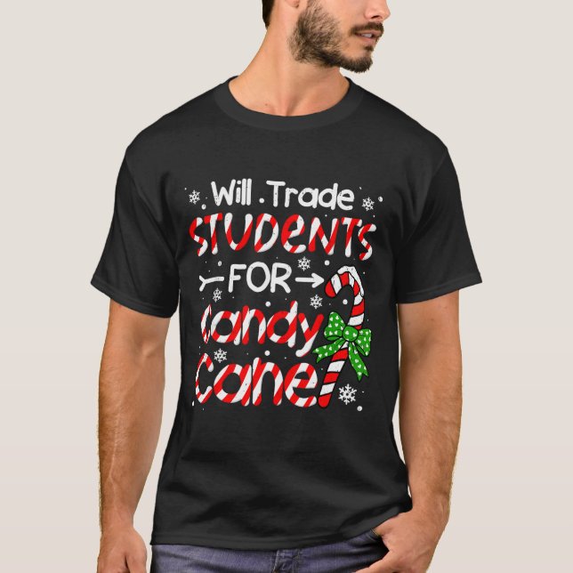 Camiseta Teacher Christmas Funny Will Trade Students For Ca (Frente)
