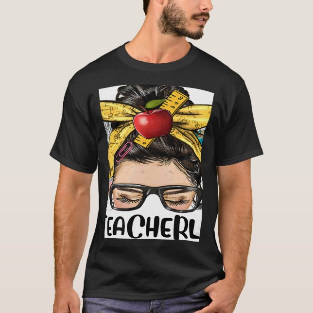 Camiseta Teacher Life Messy Bun Bleached Women Back To Scho (Frente)