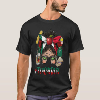 Camiseta Teacher Life Messy Bun Pride Mexican Flag Mothers