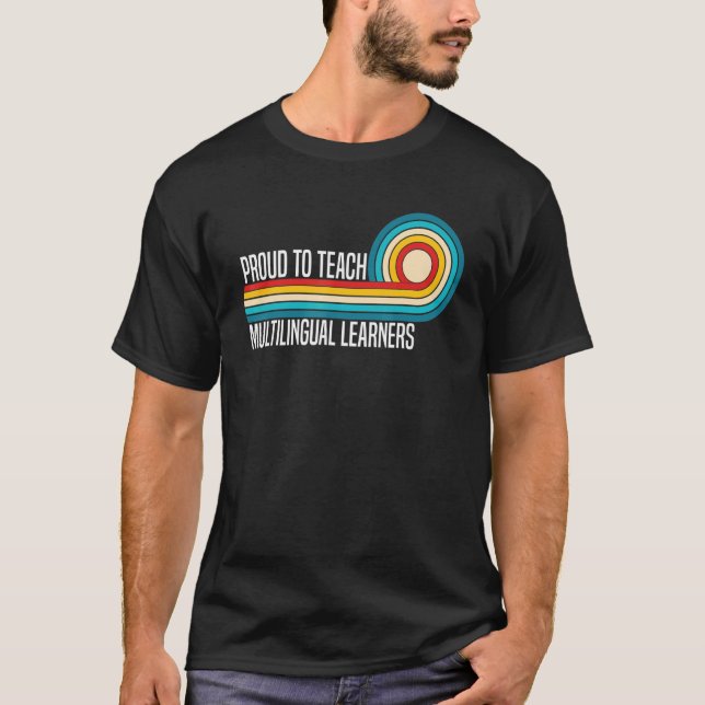 Camiseta Teacher Proud to Teach Multilingual Learners Teach (Frente)