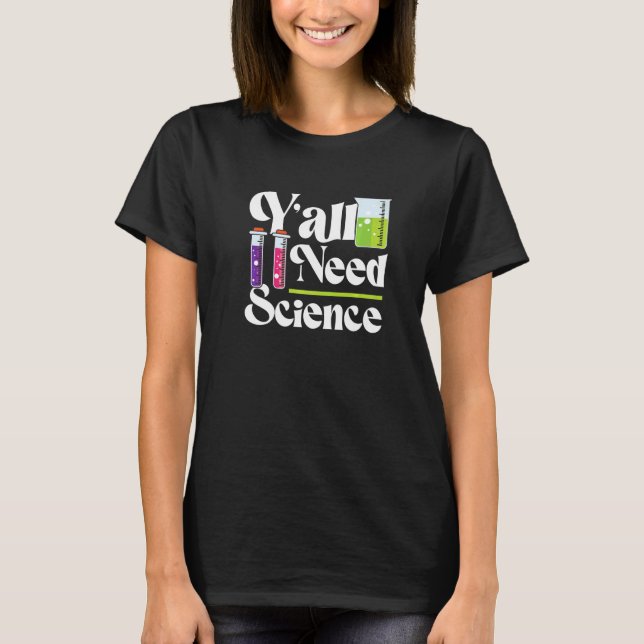 Camiseta Teacher School  Y'all Need Science (Frente)
