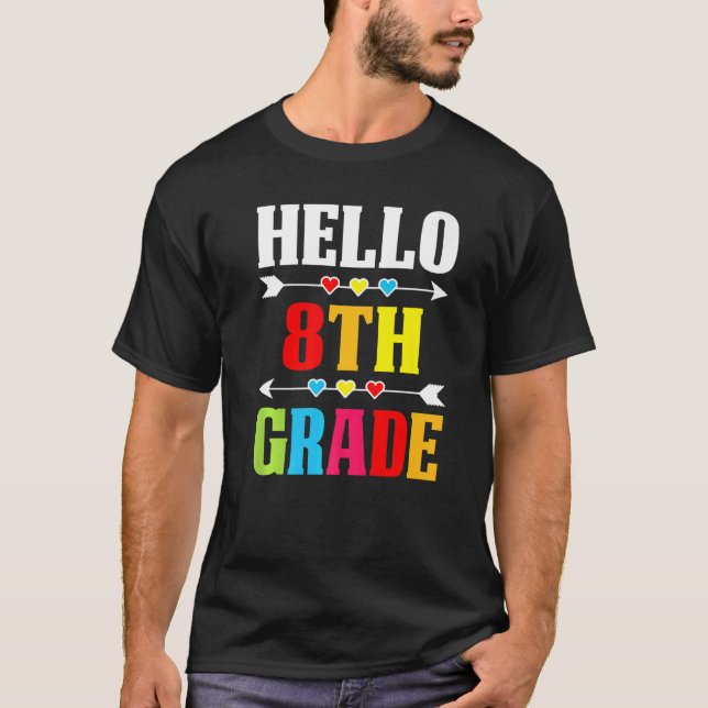 Camiseta Teacher Student Hello 8th Grade  Back To School (Frente)