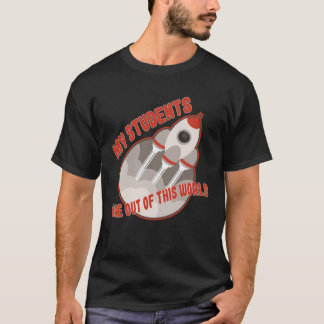 Camiseta Teacher Students Out Of This World