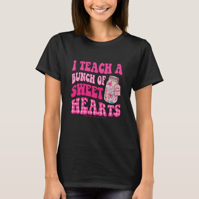 Camiseta Teacher Valentines Day I Teach A Bunch Of Sweet He (Frente)
