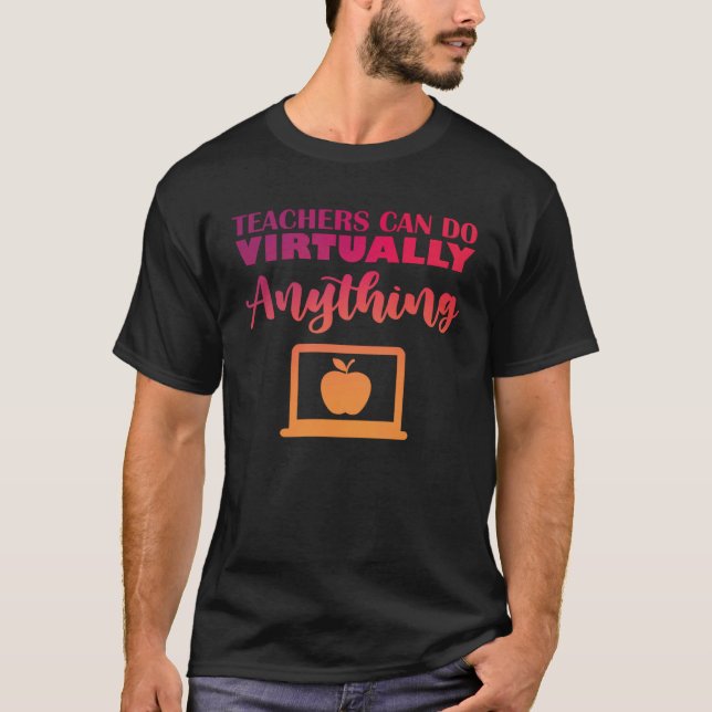 Camiseta Teachers Can Do Virtually Anything (Frente)