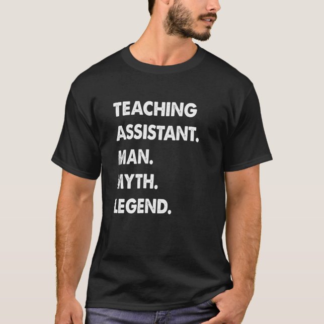 Camiseta Teaching Assistant Man Myth Legend (Frente)