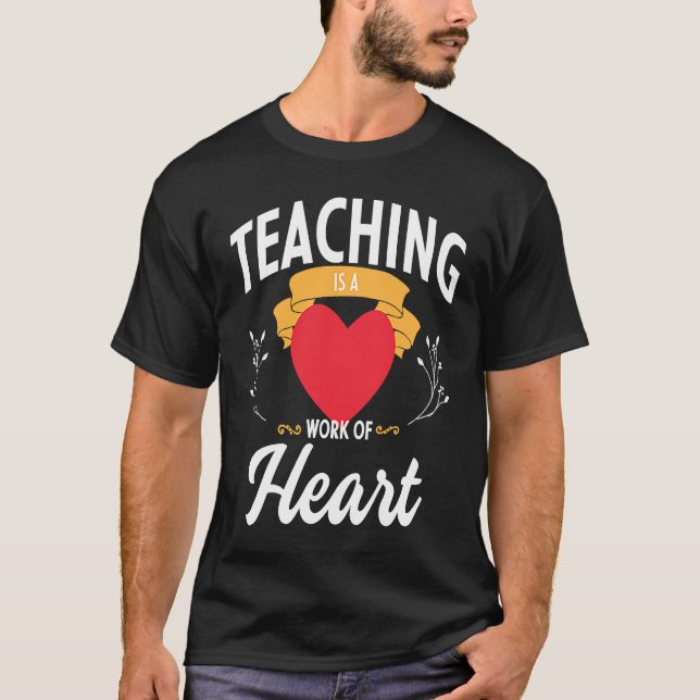 Camiseta Teaching is a Work of Heart  1 (Frente)