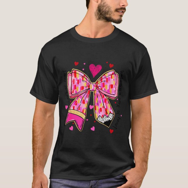 Camiseta Teaching Is A Work Of Heart Pencil Bow Teacher Val (Frente)