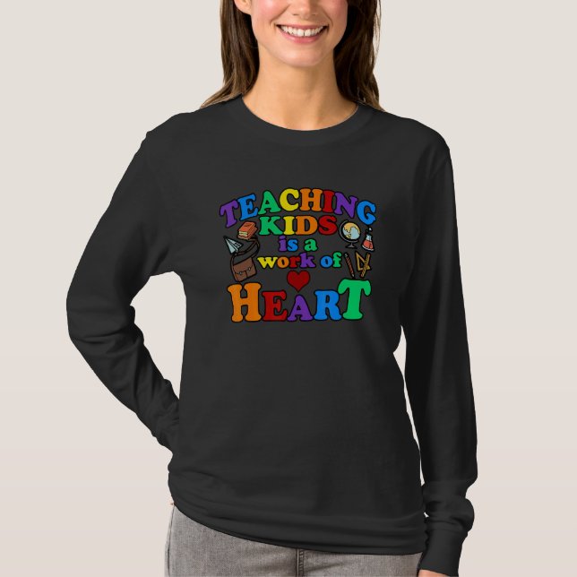 Camiseta Teaching Kids Is A Work Of Heart Cute Teacher 4 (Frente)