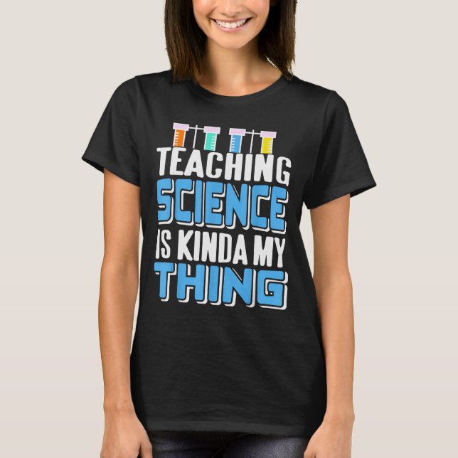 Camiseta Teaching Science Is Definitely My Favorite Thing  (Frente)