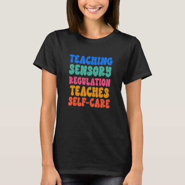 Camiseta Teaching Sensory Regulation Self Care (Frente)