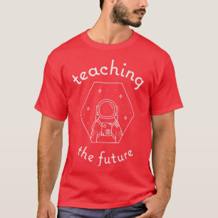 Camiseta Teaching the Future astronaut space grateful for t