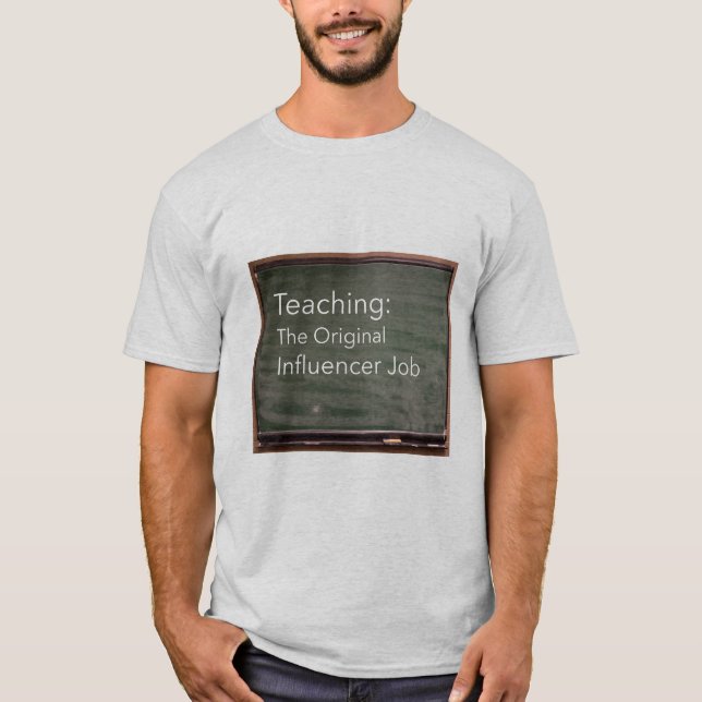 Camiseta Teaching: The Original Influencer Job (Frente)
