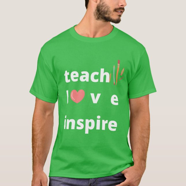 Camiseta teachloveinspire funny (Frente)